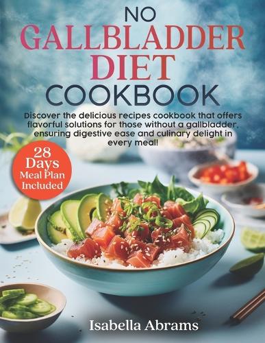 No Gallbladder Diet Cookbook