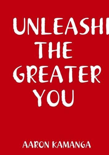 Unleashing the Greater You