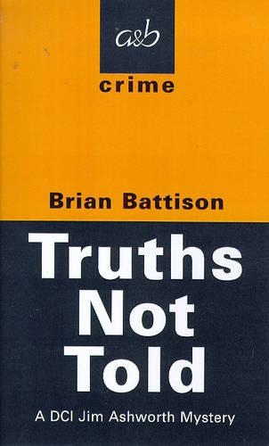 Truths Not Told: (A&B Crime S.)