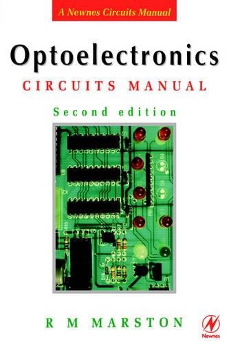 Optoelectronics Circuits Manual: (Marston's circuit manual series)
