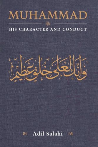 Muhammad: His Character and Conduct: His Character and Conduct(English)