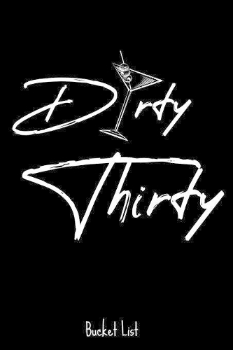 Dirty Thirty Bucket List