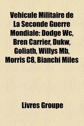 Vhicule Militaire de La Seconde Guerre Mondiale