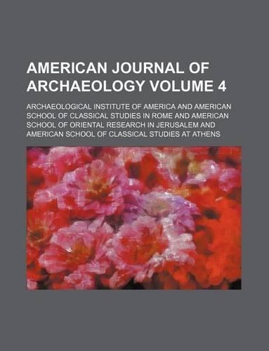 American Journal of Archaeology Volume 4