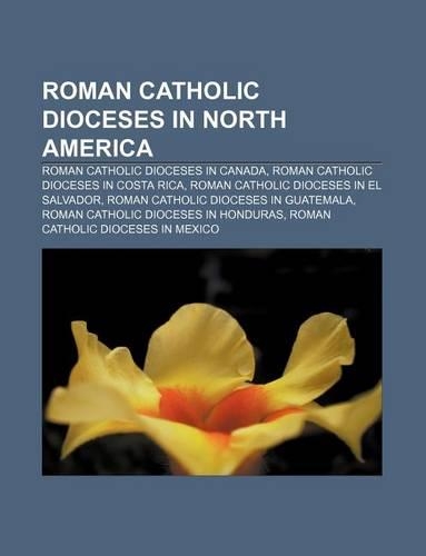 Roman Catholic Dioceses in North America: Roman Catholic Dioceses in Canada, Roman Catholic Dioceses in Costa Rica(English)