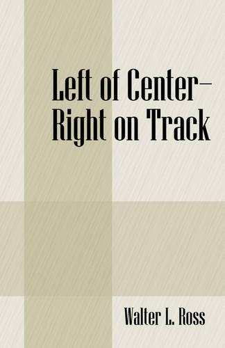 Left of Center - Right on Track