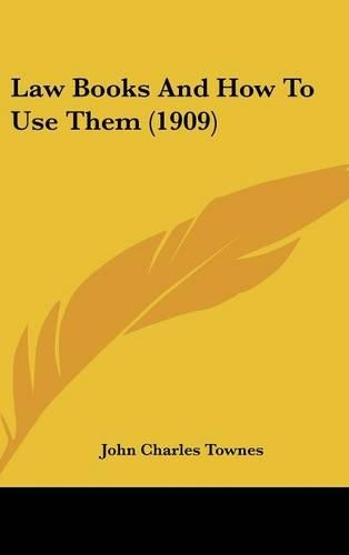 Law Books and How to Use Them (1909)