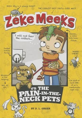 Zeke Meeks vs the Pain-In-The-Neck Pets