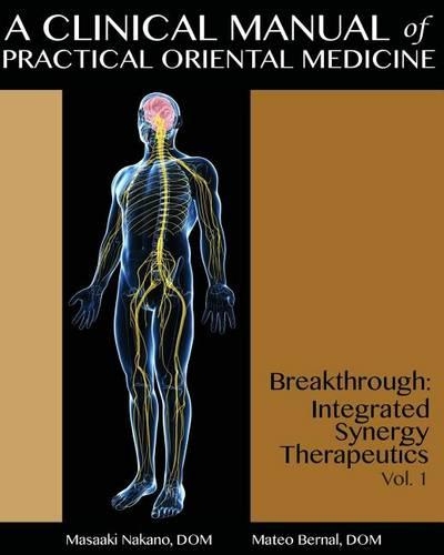 A Clinical Manual of Practical Oriental Medicine: Breakthrough: Integrated Synergy Therapeutics(English)