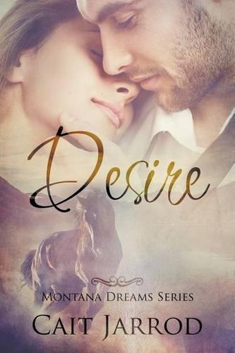 Desire: (3 Montana Dreams)
