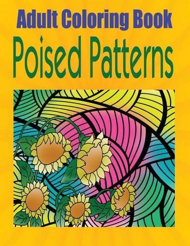Adult Coloring Book Poised Patterns: Mandala Coloring Book(English)