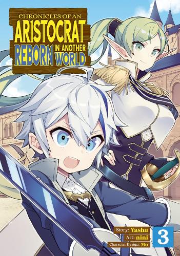 Chronicles of an Aristocrat Reborn in Another World (Manga) Vol. 3: (Chronicles of an Aristocrat Reborn in Another World (Manga))