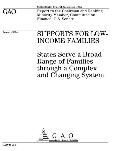 Supports for Low-Income Families: States Serve a Broad Range of Families Through a Complex and Changing System