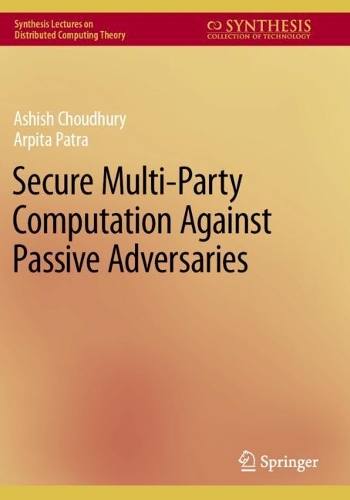 Secure Multi-Party Computation Against Passive Adversaries: Intelligent Systems of Digital Twins and Metaverses for Services Science(Synthesis Lectures on Distributed Computing Theory)