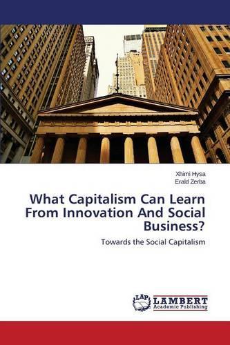 What Capitalism Can Learn From Innovation And Social Business?