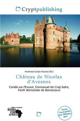 Ch Teau de Nicolas D'Avesnes: (French)