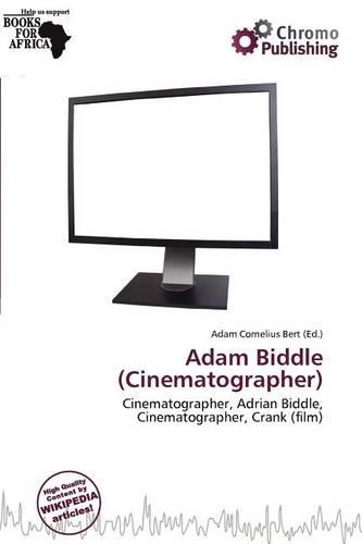 Adam Biddle (Cinematographer)