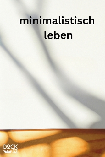 Minimalistisch Leben