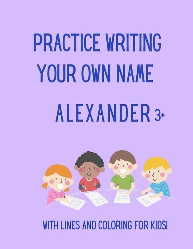 Practice writing your OWN name