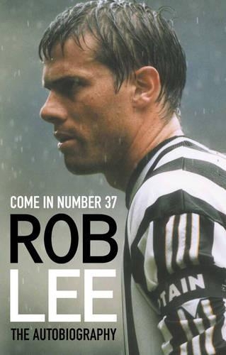 Rob Lee: The Autobiography