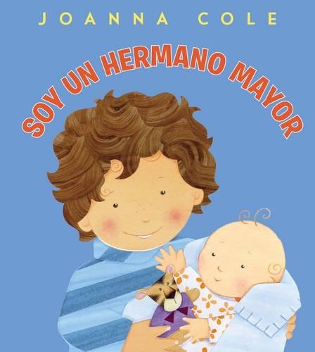Soy Un Hermano Mayor: I'm a Big Brother (Spanish Edition)(Spanish)