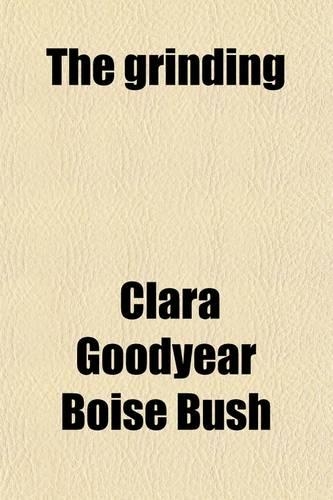 The Grinding; A Louisiana Story