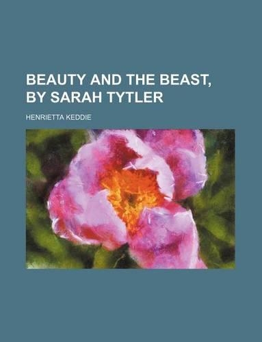 Beauty and the Beast, by Sarah Tytler