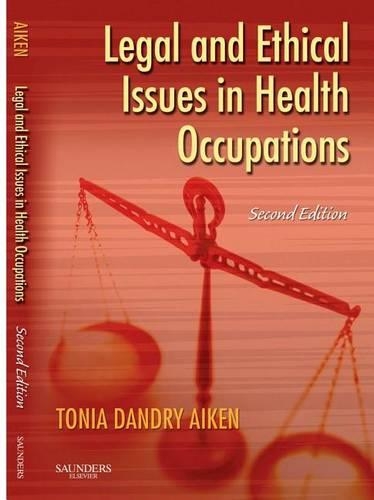 Legal and Ethical Issues in Health Occupations - E-Book