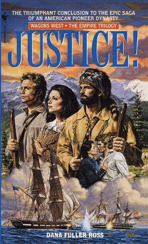 Justice!: (3 Wagons West Empire)