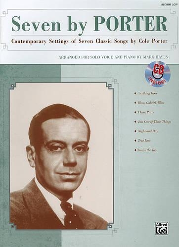 Seven by Porter: Contemporary Settings of Seven Classic Songs by Cole Porter