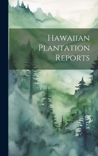 Hawaiian Plantation Reports