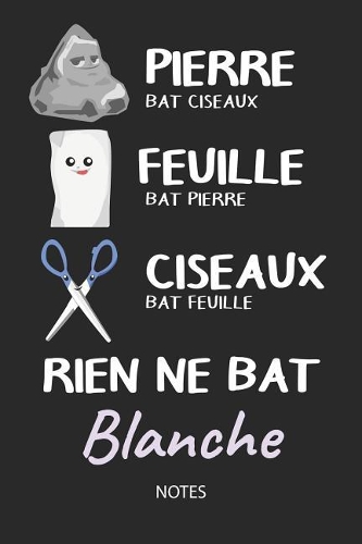 Rien ne bat Blanche - Notes: Noms Personnalisé Carnet de notes / Journal pour les filles et les femmes. Kawaii Pierre Feuille Ciseaux jeu de mots. Fournitures scolaires, premier
