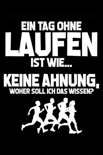 Tag Ohne Laufen? Unmöglich!