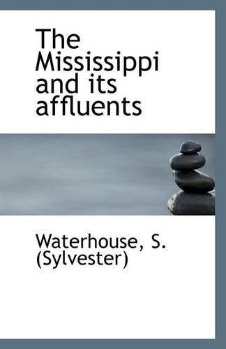 The Mississippi and Its Affluents: (English)