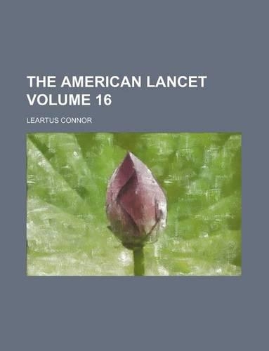 The American Lancet Volume 16: (English)