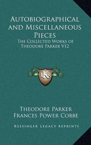 Autobiographical and Miscellaneous Pieces