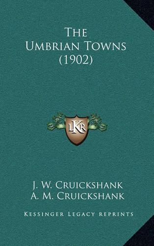 The Umbrian Towns (1902): (English)