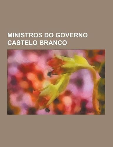Ministros Do Governo Castelo Branco