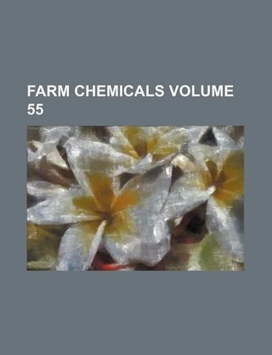Farm Chemicals Volume 55