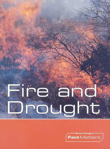Steck-Vaughn Onramp Approach Fact Matters: Student Edition Grades 4 - 6 Fire and Drought(Fact Matters: Natural Disasters)