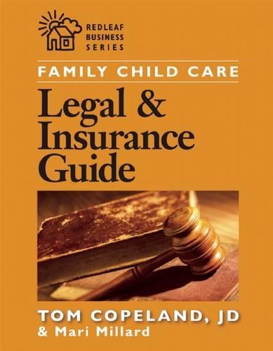 Family Child Care Legal and Insurance Guide: How to Protect Yourself from the Risks of Running a Business
