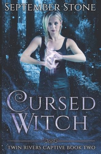 Cursed Witch: A Reverse Harem Urban Fantasy Adventure(2 Twin Rivers Captive)