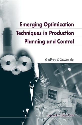 Emerging Optimization Techniques in Production Planning & Control