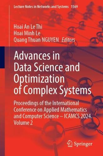 Advances in Data Science and Optimization of Complex Systems: Proceedings of the International Conference on Applied Mathematics and Computer Science – ICAMCS 2024. Volume 2(1569 Lecture Notes in Networks and Systems)