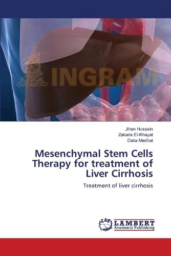 Mesenchymal Stem Cells Therapy for treatment of Liver Cirrhosis: (English)