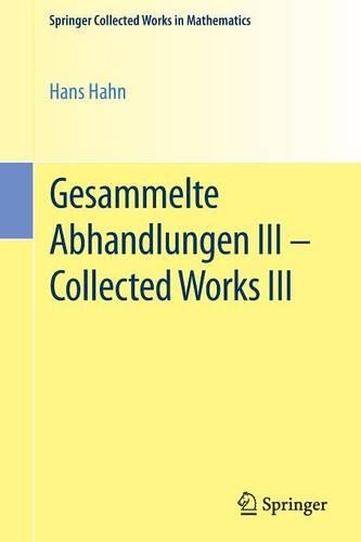 Gesammelte Abhandlungen III - Collected Works III: (Springer Collected Works in Mathematics)