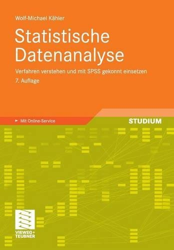 Statistische Datenanalyse: Verfahren verstehen und mit SPSS gekonnt einsetzen(German)