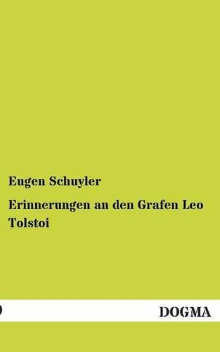 Erinnerungen an Den Grafen Leo Tolstoi
