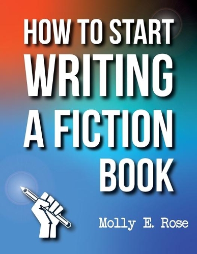 How To Start Writing A Fiction Book