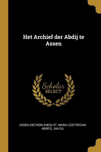 Het Archief der Abdij te Assen